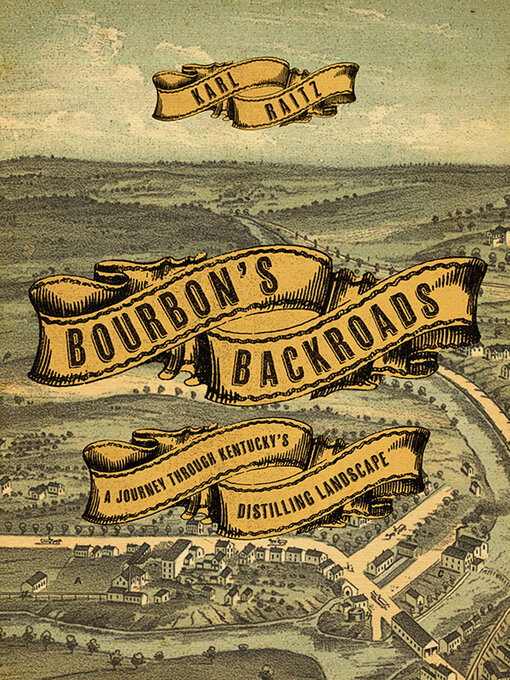 Title details for Bourbon's Backroads by Karl Raitz - Available